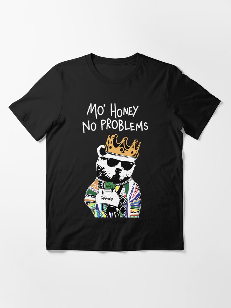 mo honey mo problems shirt