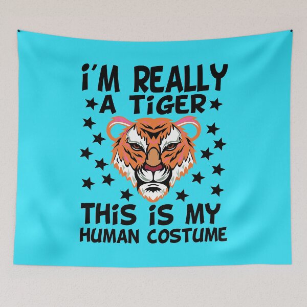 Item preview, i'M really a tiger this is my human costume,funny,cute tiger designed and sold by buzz1days.