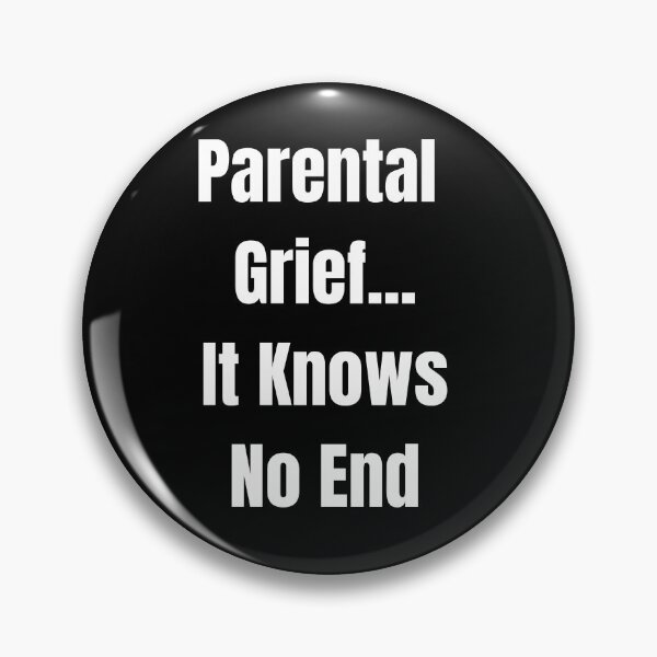 Item preview, Parental Grief knows no end designed and sold by TeeZoneZtore.