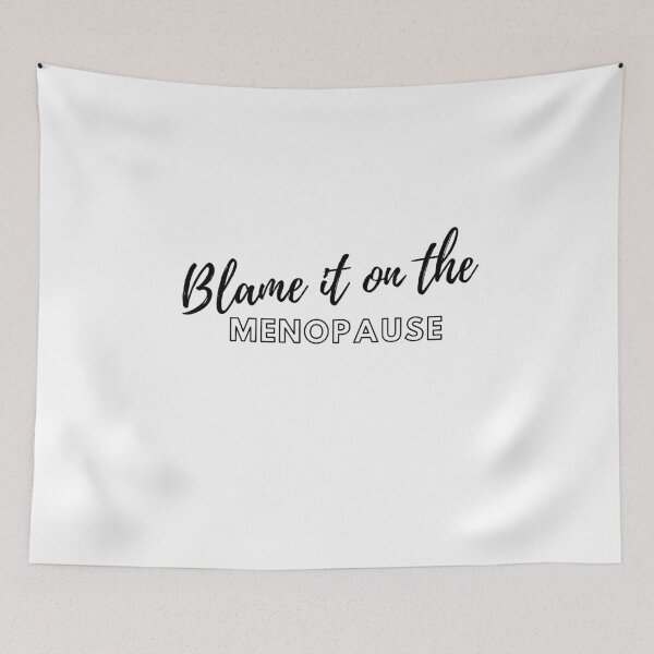 Item preview, Blame it on the menopause - Funny Hot flashes Power surge Hot n cold Cardio Superpower middle age Sucks designed and sold by CJCTEES.