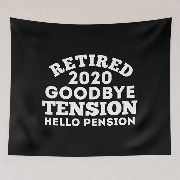 Item preview, Retired 2020 Goodbye Tension Hello Pension Funny Retirement designed and sold by mographicdesign.