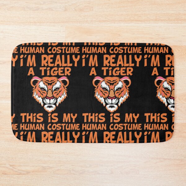 Item preview, i'M really a tiger this is my human costume,funny,tiger designed and sold by buzz1days.