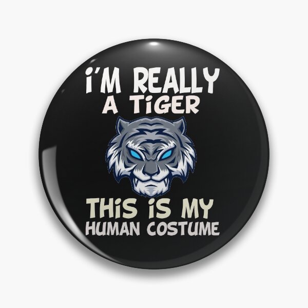Item preview, i'M really a tiger this is my human costume,tiger,funny designed and sold by buzz1days.