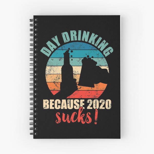 Item preview, Day drinking because 2020 sucks! designed and sold by mermaidselina.