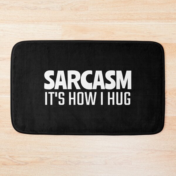 Item preview, Sarcasm it’s how i hug; Funny quote; Gift for her; Humor designed and sold by cyhdesign.