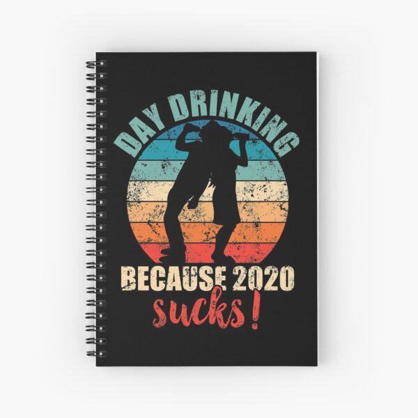 Item preview, Day drinking because 2020 sucks! designed and sold by mermaidselina.