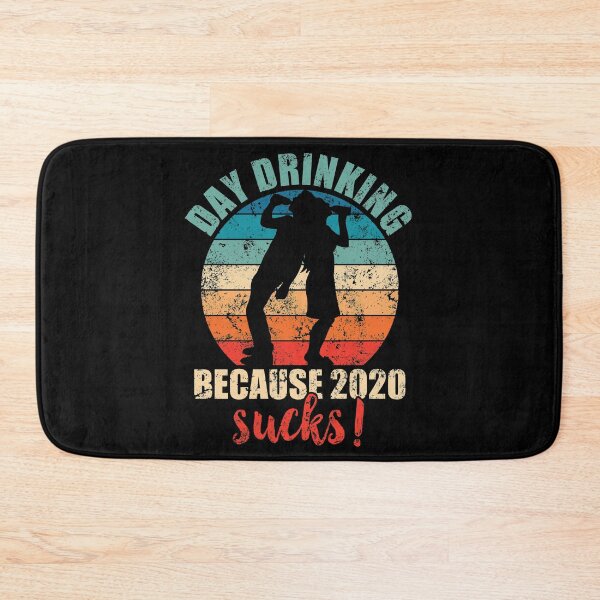 Item preview, Day drinking because 2020 sucks! designed and sold by mermaidselina.
