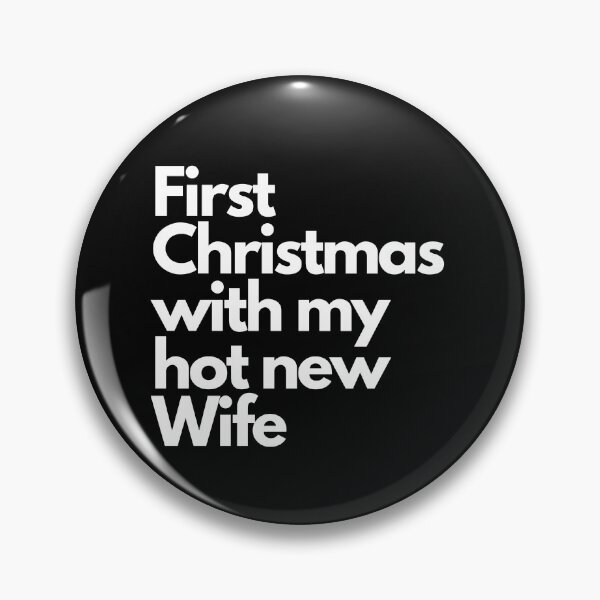 Item preview, First Christmas with My hot new wife designed and sold by Imaginative Expressions⭐️ ⭐️ ⭐️ ⭐️ ⭐️.