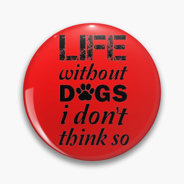 Item preview, Life without dogs i don't think so graphic design designed and sold by Openspace2020.