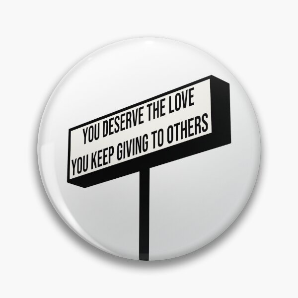 Item preview, you deserve the love  designed and sold by Meridyth Walker.