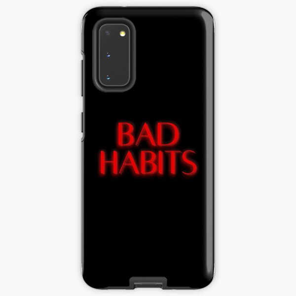 Bad habits Samsung Galaxy Tough Case