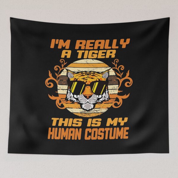 Item preview, i'M really a tiger this is my human costume,vintage funny,cute tiger designed and sold by buzz1days.