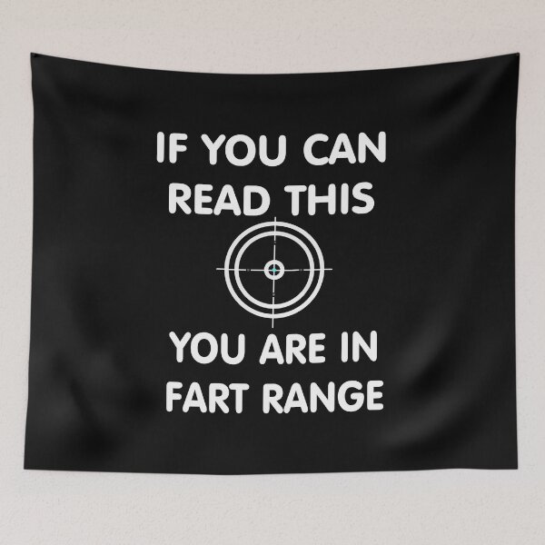 Item preview, If You Can Read This You're In Fart Range designed and sold by TINASTORESHOPE.