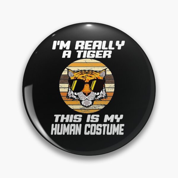 Item preview, i'M really a tiger this is my human costume,vintage funny,cute tiger designed and sold by buzz1days.