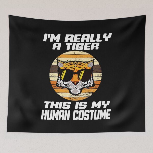 Item preview, i'M really a tiger this is my human costume,vintage funny,cute tiger designed and sold by buzz1days.