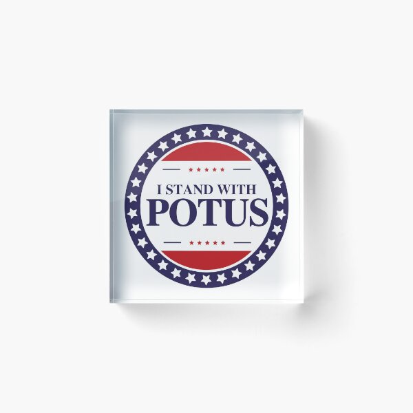 Artikelvorschau, Ich stehe mit POTUS-Abzeichen entworfen und verkauft von Freedom Sign.