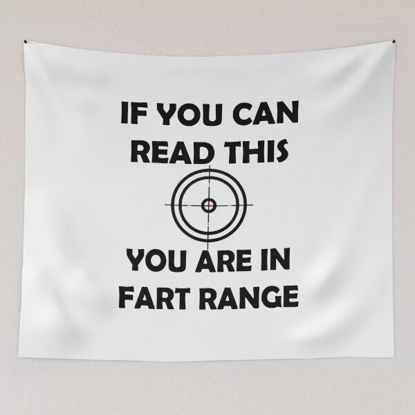 Item preview, If You Can Read This You're In Fart Range designed and sold by TINASTORESHOPE.