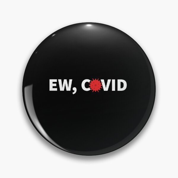 Item preview, Ew Covid designed and sold by Dailyartsie.