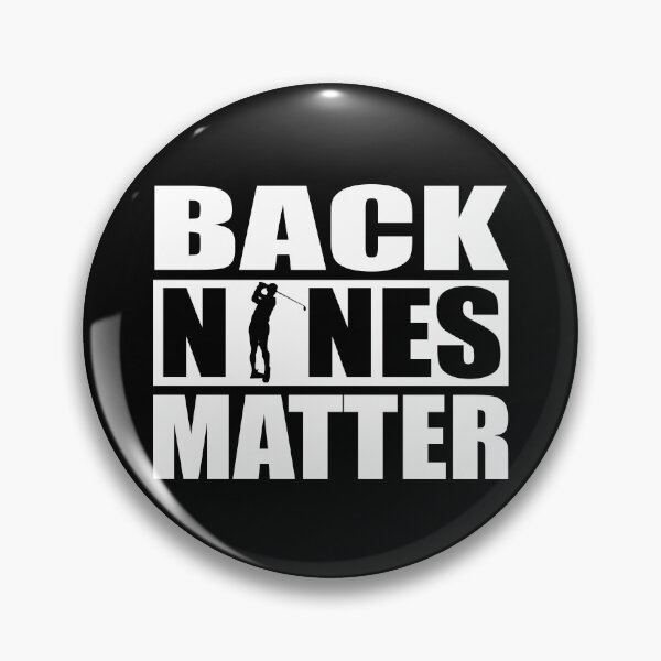 Item preview, Back Nines Matter Funny Golf Gift Idea for Golfers designed and sold by Schmohawk72.