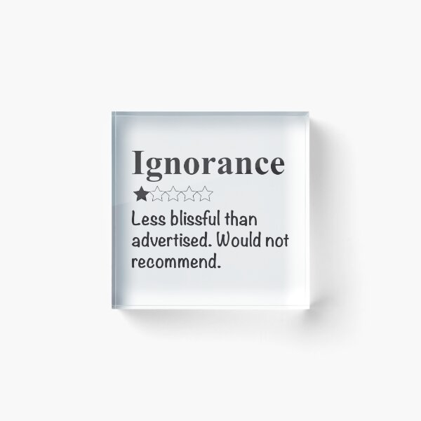 Item preview, Ignorance, would not recommend designed and sold by candhdesigns.