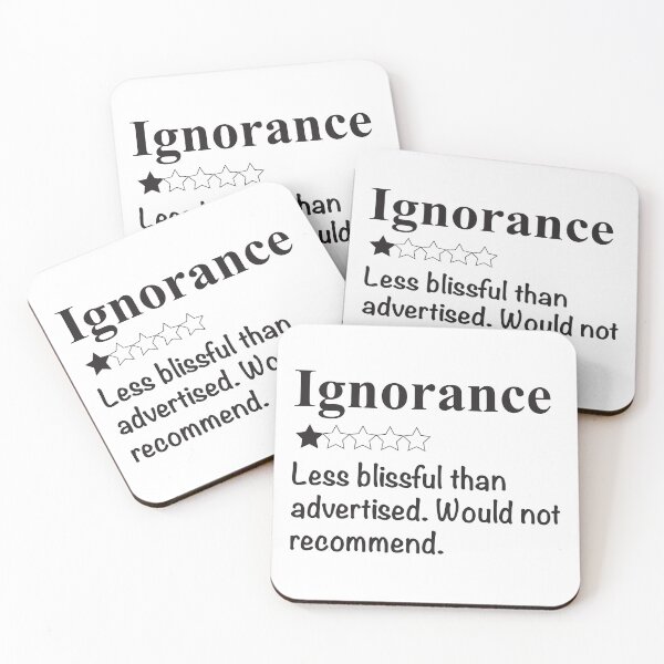 Item preview, Ignorance, would not recommend designed and sold by candhdesigns.