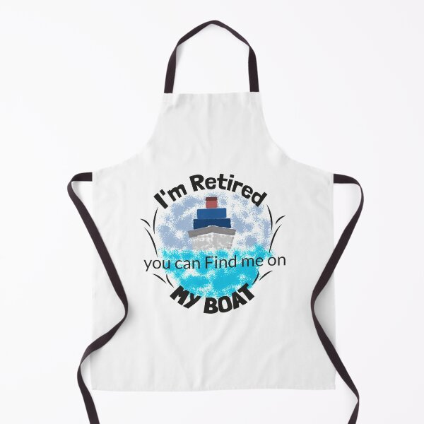 Item preview, Cool Boating Retirement Gift, I'm retired you can find me on my boat designed and sold by ilovegreat.