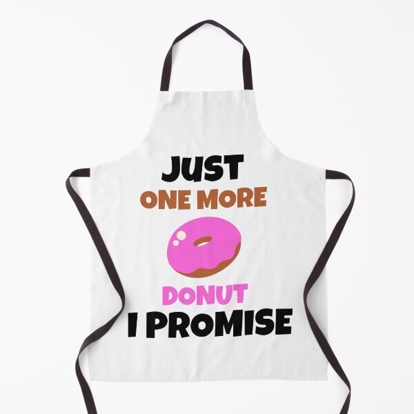 Item preview, Just One More Donut I Promise designed and sold by BahiaStyle.