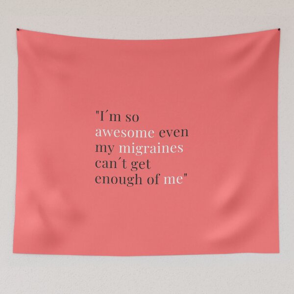 Item preview, I´m so awesome, migraines headache designed and sold by daguilon.