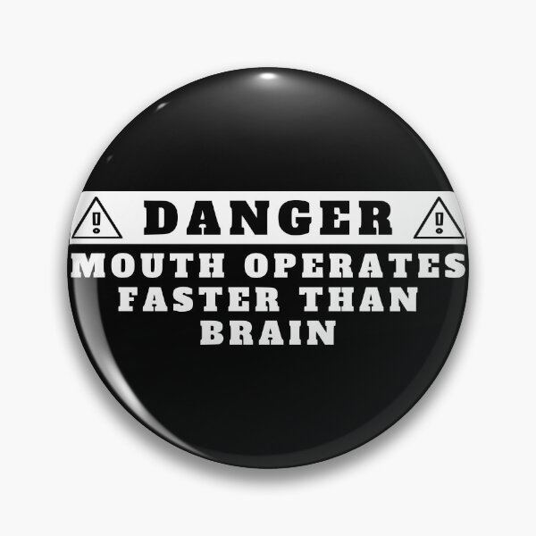 Artikelvorschau, danger mouth operates faster than brain - schnelles mundwerk entworfen und verkauft von TShirtsByMs.