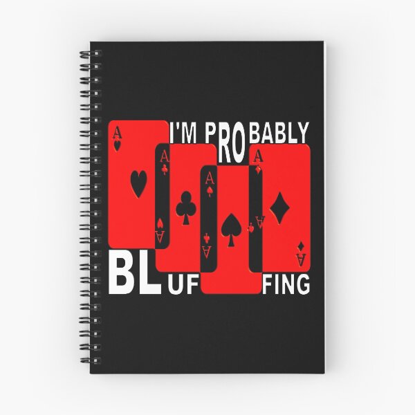 Item preview,  IM PROBABLY BLUFFING - FOR FUNNY POKER PLAYER GIFTS designed and sold by Ralek.