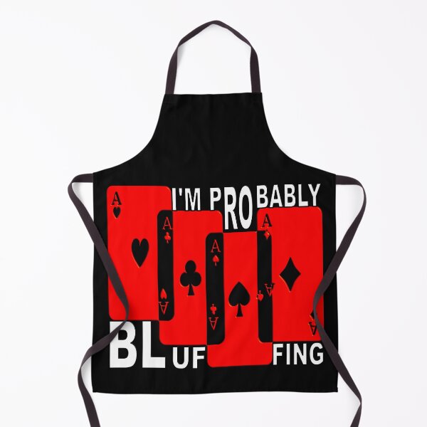 Item preview,  IM PROBABLY BLUFFING - FOR FUNNY POKER PLAYER GIFTS designed and sold by Ralek.