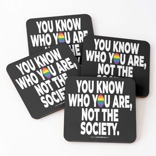 Item preview, You know who you are, not the society. - humanist - LGBT / LGBTQI (133) designed and sold by blindfoldsoff.
