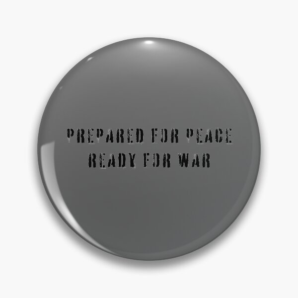 Item preview, prepared for peace ready for war designed and sold by nessdo.