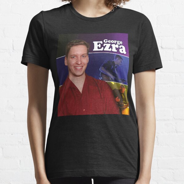 george tour 2021 ezra concert kokbisa Essential T-Shirt
