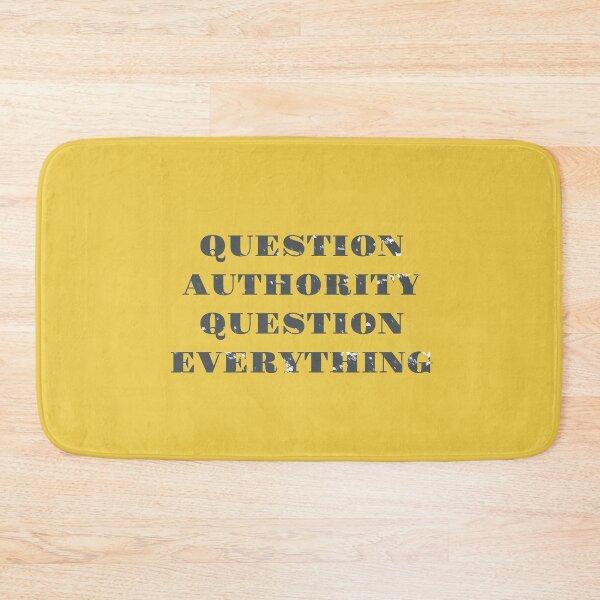 Item preview, question authority question everything designed and sold by Delicarte.