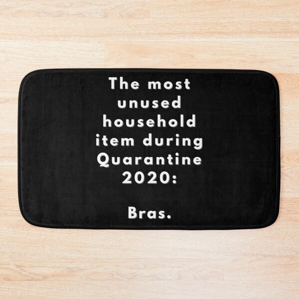 Item preview, The most unused household item during Quarantine 2020: Bra , 2020  designed and sold by Xeuno.