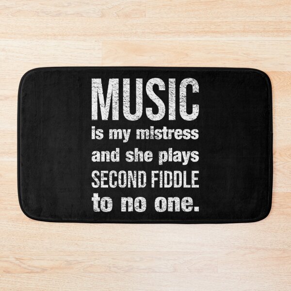 Item preview, Music is my mistress | Second fiddle | Violinist, musician, songwriter designed and sold by DeliriousSteve.
