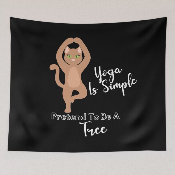 Item preview, Yoga Is Simple Be A Tree | Cat Yoga designed and sold by SerendipityNow.