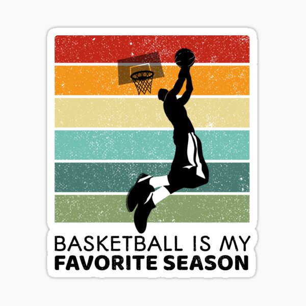 Basketball is my favorite season vintage Sticker
