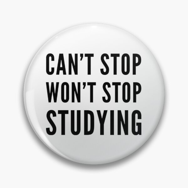 Item preview, Can't Stop Won't Stop Studying Shirts and Accessories designed and sold by MedHem.