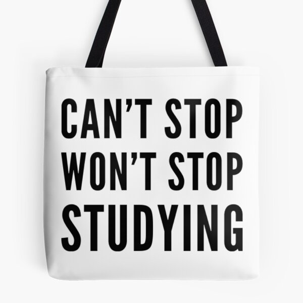 Item preview, Can't Stop Won't Stop Studying Shirts and Accessories designed and sold by MedHem.