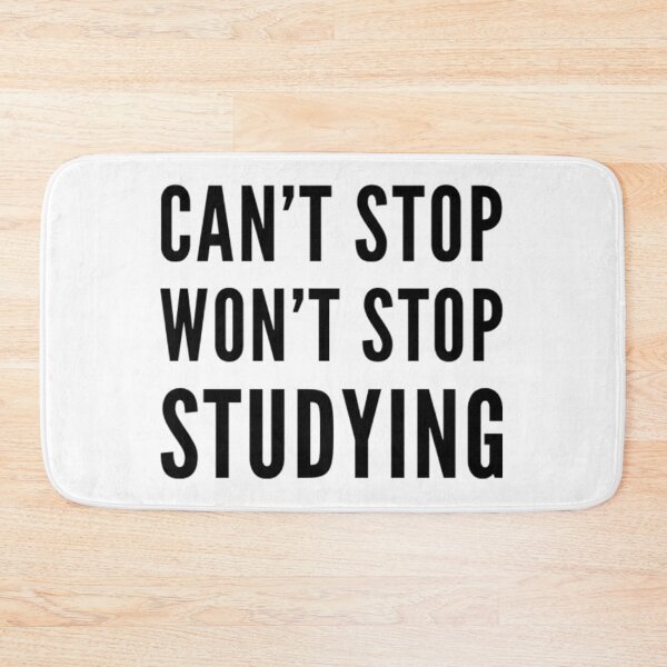 Item preview, Can't Stop Won't Stop Studying Shirts and Accessories designed and sold by MedHem.