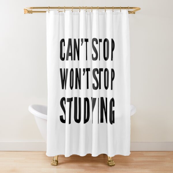 Item preview, Can't Stop Won't Stop Studying Shirts and Accessories designed and sold by MedHem.