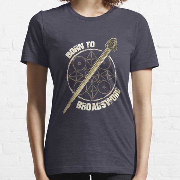 Born to Broadsword Essential T-Shirt