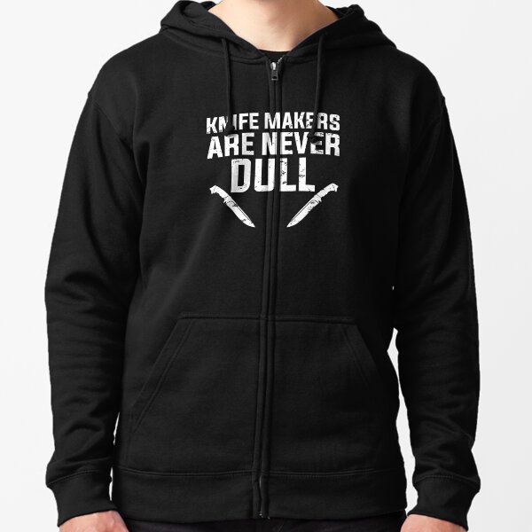 Knife Makers Are Never Dull' Men's Hoodie