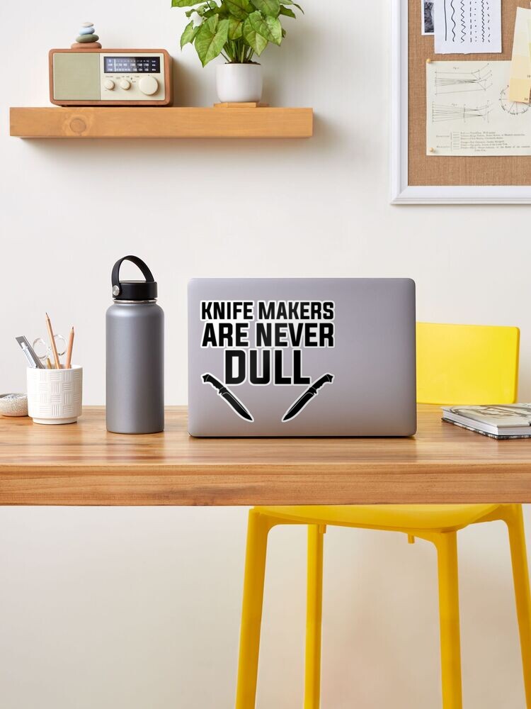 Knife Makers Are Never Dull Funny Knife Making Funny Classic T-Shirt | Redbubble