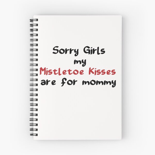 Item preview, Sorry Girls my Mistletoe Kisses are for Mommy  designed and sold by Stella Clue.