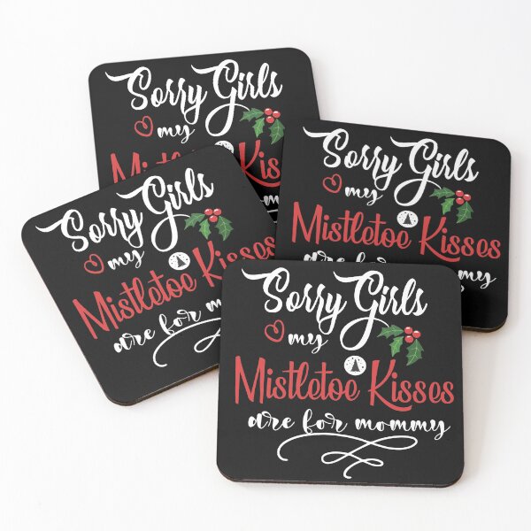 Item preview, Sorry Girls my Mistletoe Kisses are for Mommy  designed and sold by Stella Clue.
