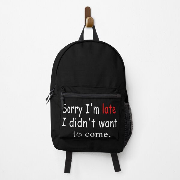 Item preview, Sorry I'm late. I didn't want to come. T-Shirt designed and sold by Black & Aura .