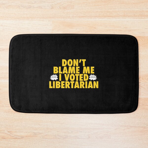 Item preview, Don’t Blame Me I Voted Libertarian  designed and sold by NoveltyMerch.